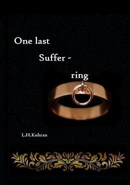 Couverture cartonnée One last suffer-ring de L. H. Kuhrau