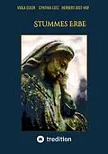 E-Book (epub) Stummes Erbe von Cynthia Lotz, Viola Euler, Herbert Jost-Hof