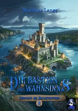E-Book (epub) Die Bastion des Wahnsinns von Matthias Lange