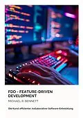 E-Book (epub) FDD - Feature-Driven Development von Michael R. Bennett