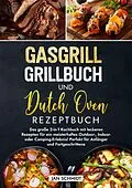 E-Book (epub) Gasgrill Grillbuch und Dutch Oven Rezeptbuch von Jan Schmidt