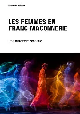 E-Book (epub) Les femmes en franc-maçonnerie von Gwenda Roland