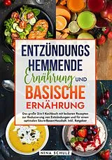 E-Book (epub) Entzündungshemmende Ernährung und Basische Ernährung von Nina Schulz