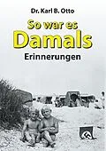 E-Book (epub) So war es damals von Karl B. Otto