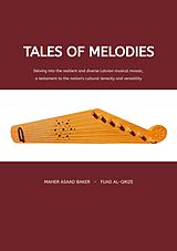 eBook (epub) Tales of Melodies de Maher Asaad Baker, Fuad Al-Qrize