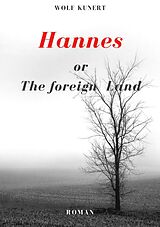 eBook (epub) Hannes or The foreign Land de Wolf Kunert