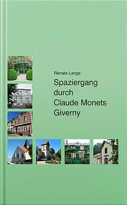 E-Book (epub) Spaziergang durch Claude Monets Giverny von Renate Lange