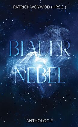 Kartonierter Einband Blauer Nebel von Andrea Rosenhahn, Beatrice Sonntag, Ina May