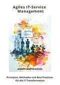 E-Book (epub) Agiles IT-Service Management von Joseph Martin Kickel