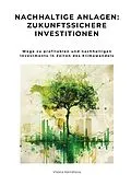 E-Book (epub) Nachhaltige Anlagen: Zukunftssichere Investitionen von Vlasta Hendlova