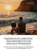 E-Book (epub) Grenzenlos arbeiten: Das Handbuch für digitale Nomaden von Dirk Meyer