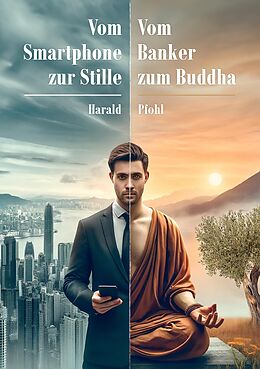 E-Book (epub) Vom Smartphone zur Stille von Harald Pfohl