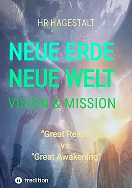 E-Book (epub) NEUE ERDE - NEUE WELT Vision & Mission von Hr Hagestalt