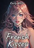 E-Book (epub) French Kisses von Emily White