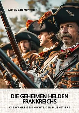 E-Book (epub) Die geheimen Helden Frankreichs von Gaston E. de Montfort