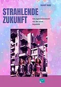 E-Book (epub) Strahlende Zukunft von Volker Manz