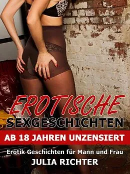 E-Book (epub) Erotische Sexgeschichten von Julia Richter