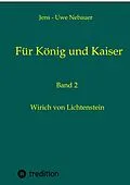 E-Book (epub) Für König und Kaiser von Jens - Uwe Nebauer