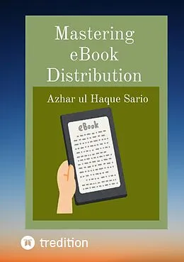 E-Book (epub) Mastering eBook Distribution von Azhar ul Haque Sario Publishing
