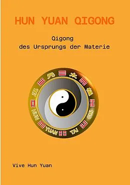 E-Book (epub) Hun Yuan Qigong von Harald Aichlseder, Cecilia Lam, Vive Hun Yuan