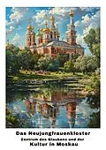 E-Book (epub) Das Neujungfrauenkloster von Tatiana Dmitrievna Sokolova