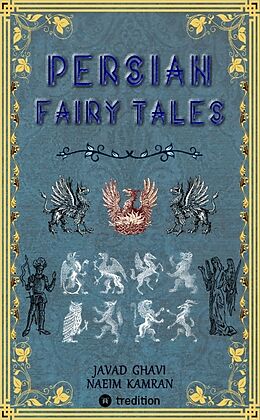 Couverture cartonnée Persian Fairy Tales de Javad Ghavi, Naeim Kamran