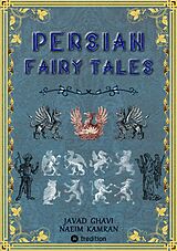 eBook (epub) Persian Fairy Tales de Javad Ghavi, Naeim Kamran