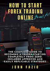 eBook (epub) How to Start Forex Trading Online de John Fazio