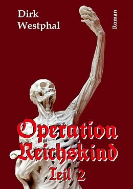 E-Book (epub) Operation Reichskind 2 von Dirk Westphal