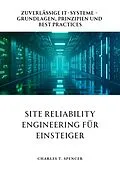 E-Book (epub) Site Reliability Engineering für Einsteiger von Charles T. Spencer