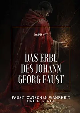 E-Book (epub) Das Erbe des Johann Georg Faust von Dominik Kant