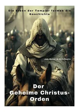 E-Book (epub) Der Geheime Christus-Orden von João Manuel da Silva Pereira