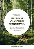 E-Book (epub) Berufliche Chancen in Skandinavien von Emma Kristensen