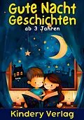 E-Book (epub) Gute Nacht Geschichten ab 3 Jahren - BAND 1 von Kindery Verlag