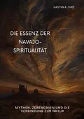 E-Book (epub) Die Essenz der Navajo-Spiritualität von Hastiin A. Chee