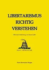 Kartonierter Einband Libertarismus richtig verstehen von Hans-Hermann Hoppe