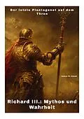 E-Book (epub) Richard III.: Mythos und Wahrheit von Andrew Ch. Oswald