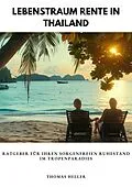 E-Book (epub) Lebenstraum Rente in Thailand von Thomas Heller