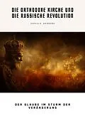 E-Book (epub) Die Orthodoxe Kirche und die Russische Revolution von Sophia D. Smirnowa