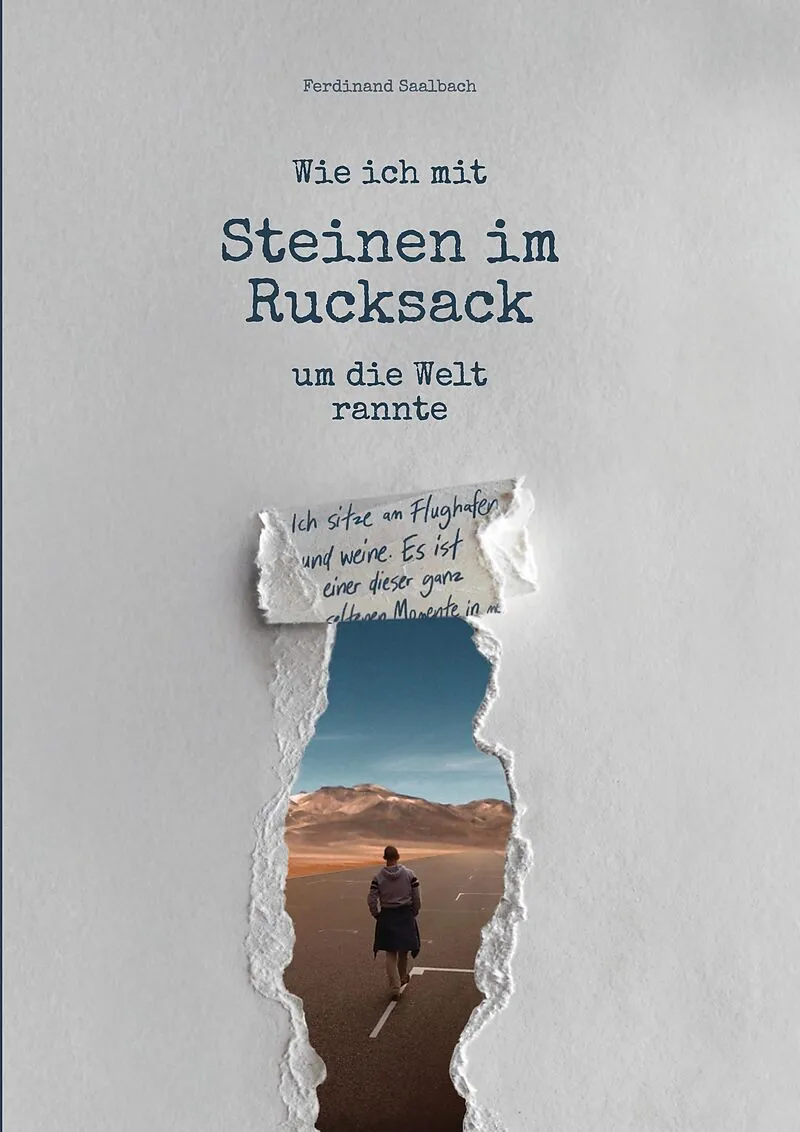 Wie ich mit Steinen im Rucksack um die Welt rannte