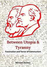 eBook (epub) Between Utopia and Tyranny de Hermann Selchow