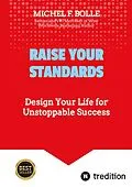 E-Book (epub) RAISE YOUR STANDARDS von Michel F. Bolle