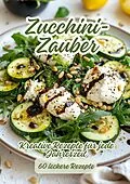 E-Book (epub) Zucchini-Zauber von Diana Kluge