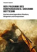 E-Book (epub) Der Paganini des Kontrabasses: Giovanni Bottesini von Gianpietro Sapienti