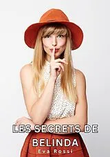 E-Book (epub) Les Secrets de Belinda von Eva Rossi