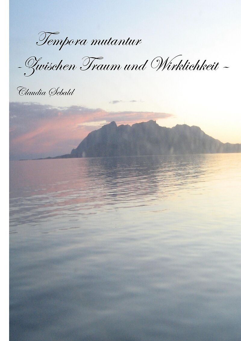 Tempora mutantur - Zwischen Traum und Wirklichkeit