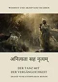 E-Book (epub) Der Tanz mit der Vergänglichkeit von Anand Venkateshwaran Menon