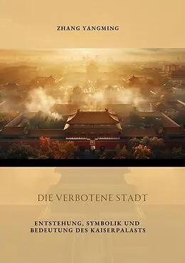 E-Book (epub) Die verbotene Stadt von Yangming Zhang