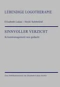 E-Book (epub) Sinnvoller Verzicht von Elisabeth Lukas, Heidi Schönfeld