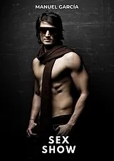 E-Book (epub) Sex Show von Manuel García